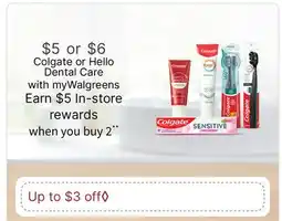 Walgreens Colgate or Hello Dental Care offer