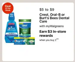 Walgreens Crest, Oral-B or Burt's Bees Dental Care offer
