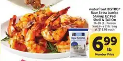 Albertsons waterfront BISTRO Raw Extra Jumbo Shrimp EZ Peel Shell & Tail On offer