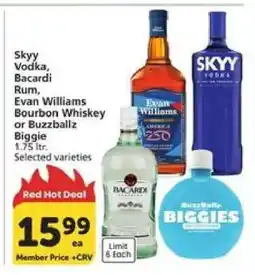 Albertsons Skyy Vodka, Bacardi Rum, Evan Williams Bourbon Whiskey or Buzzballz Biggie offer