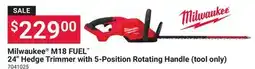 Ace Hardware Milwaukee M18 FUEL 24 Hedge Trimmer with 5-Position Rotating Handle (tool only) offer