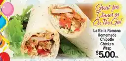 Angelo Caputo's Fresh Market La Bella Romana Homemade Chipotle Chicken Wrap offer
