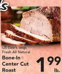 Eurofresh Market US Gov't Insp. Fresh All Natural Bone-In Center Cut Roast offer