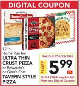 Pete's Fresh Market 12 in. Home Run Inn ULTRA THIN CRUST PIZZA or Edwardo's or Gino's East TAVERN STYLE PIZZA offer