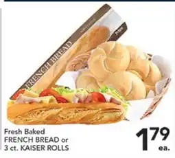 Pete's Fresh Market Fresh Baked FRENCH BREAD or 3 ct. KAISER ROLLS offer