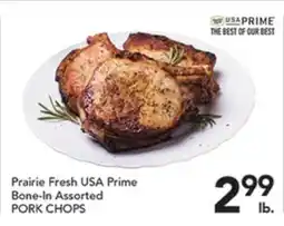 Pete's Fresh Market Prairie Fresh USA Prime Bone-In Assorted PORK CHOPS offer
