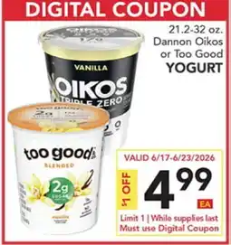 Pete's Fresh Market 21.2-32 oz. Dannon Oikos or Too Good YOGURT offer