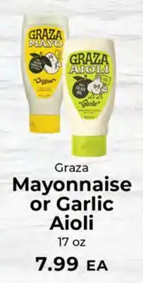 Sunset Foods Graza Mayonnaise or Garlic Aioli offer