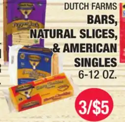 Carnicerias Jimenez DUTCH FARMS BARS, NATURAL SLICES, & AMERICAN SINGLES offer