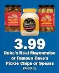 Schnucks Duke's Real Mayonnaise or Famous Dave's Pickle Chips or Spears offer