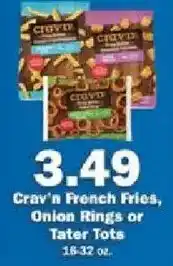 Schnucks Crav'n French Fries, Onion Rings or Tater Tots offer