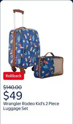 Walmart Wrangler Rodeo Kid's 2 Piece Hard-Side Spinner Luggage Set offer