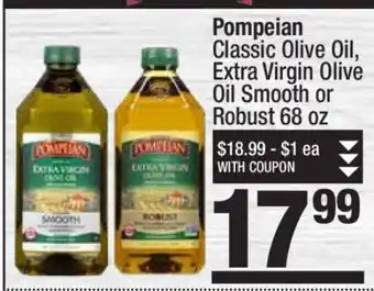 Super King Markets Pompeian Classic Olive Oil, Extra Virgin Olive Oil Smooth or Robust 68 oz offer