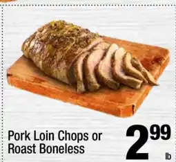 Super King Markets Pork Loin Chops or Roast Boneless offer