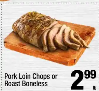 Super King Markets Pork Loin Chops or Roast Boneless offer
