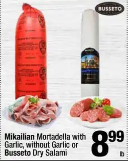 Super King Markets Mikailian Mortadella with Garlic, without Garlic or Busseto Dry Salami offer