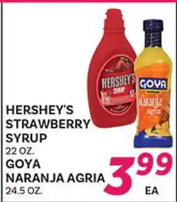 El Paso Grande HERSHEY'S STRAWBERRY SYRUP 22 OZ. GOYA NARANJA AGRIA 24.5 OZ offer