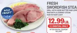 Kings Food Markets FRESH SWORDFISH STEAK offer