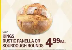 Kings Food Markets KINGS RUSTIC PANELLA OR SOURDOUGH ROUNDS offer