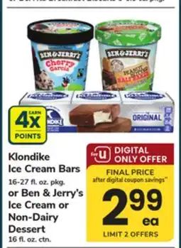 ACME Klondike Ice Cream Bars 16-27 fl. oz. pkg. or Ben & Jerry's Ice Cream or Non-Dairy Dessert offer
