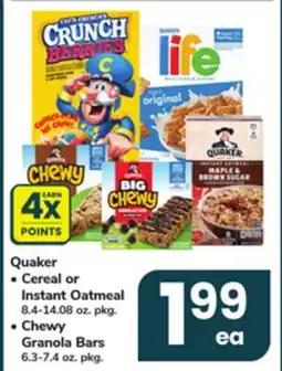 ACME Quaker • Cereal or Instant Oatmeal 8.4-14.08 oz. pkg. • Chewy Granola Bars 6.3-7.4 oz. pkg offer