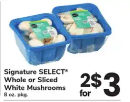 ACME Signature SELECT Whole or Sliced White Mushrooms offer