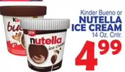 Bravo Supermarkets Kinder Bueno or NUTELLA ICE CREAM offer