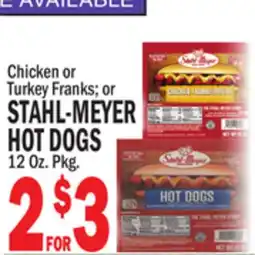 Bravo Supermarkets Chicken or Turkey Franks or Stahl-Meyer Hot Dogs offer