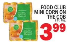 C Town FOOD CLUB MINI CORN ON THE COB offer