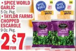 C Town •SPICE WORLD GARLIC • TAYLOR FARMS CHOPPED ESCAROLE offer