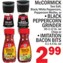 C Town McCORMICK BLACK PEPPERCORN GRINDER .85-2.12 Oz. Jar, IMITATION BACON BITS 4.1-4.4 Oz. Jar offer