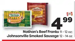 Weis Markets Nathan's Beef Franks 11 - 12 oz Johnsonville Smoked Sausage 12 - 14 oz offer