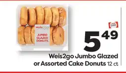 Weis Markets Weis2go Jumbo Glazed or Assorted Cake Donuts offer