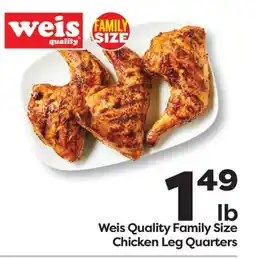 Weis Markets Weis Quality Family Size Chicken Leg Quarters offer
