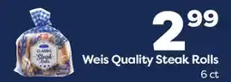 Weis Markets Weis Quality Steak Rolls offer
