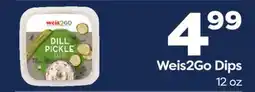 Weis Markets Weis2Go Dips offer