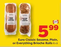 Weis Markets Euro Classic Sesame, Plain, or Everything Brioche Rolls offer