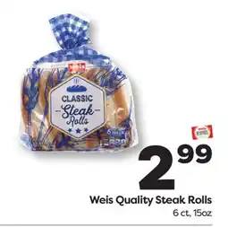 Weis Markets Weis Quality Steak Rolls offer