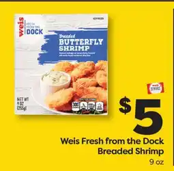 Weis Markets Weis Fresh from the Dock Breaded Shrimp offer