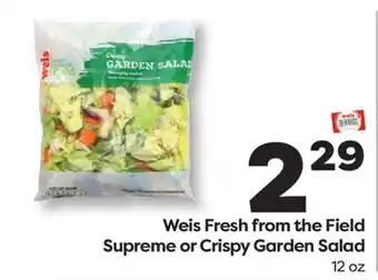 Weis Markets Weis Fresh from the Field Supreme or Crispy Garden Salad offer