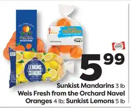 Weis Markets Sunkist Mandarins 3 lb Weis Fresh from the Orchard Navel Oranges 4 lb Sunkist Lemons 5 lb offer