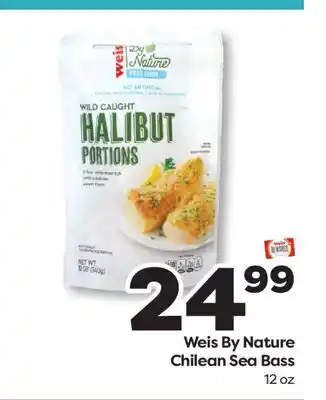 Weis Markets Weis By Nature Chilean Sea Bass offer
