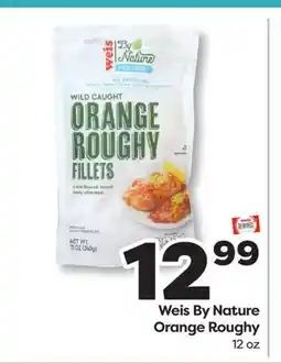 Weis Markets Weis By Nature Orange Roughy offer