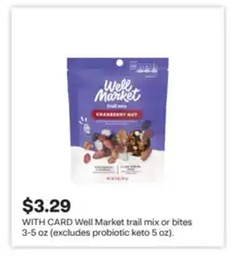 CVS Well Market trail mix or bites 3-5 oz (excludes probiotic keto 5 oz) offer