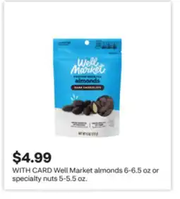 CVS Well Market almonds 6-6.5 oz or specialty nuts 5-5.5 oz offer