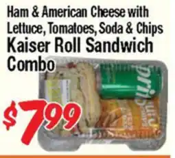 Western Beef Ham & American Cheese with Lettuce, Tomatoes, Soda & Chips Kaiser Roll Sandwich Combo offer