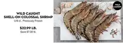 Bristol Farms WILD CAUGHT SHELL-ON COLOSSAL SHRIMP offer