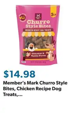 Sam's Club Member's Mark Churro Style Bites, Chicken Recipe Dog Treats, Cinnamon & Vanilla Flavor, 3 lbs offer
