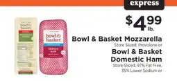 ShopRite Bowl & Basket Mozzarella or Bowl & Basket Domestic Ham offer