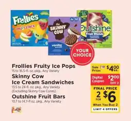 ShopRite Frollies Fruity Ice Pops, Skinny Cow Ice Cream Sandwiches, Outshine Fruit Bars offer